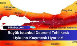 Büyük İstanbul Depremi Tehlikesi: Uykuları Kaçıracak Uyarılar!