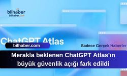 ChatGPT Atlas Tarayıcısında Şok Edici Güvenlik Zayıflıkları Ortaya Çıktı!