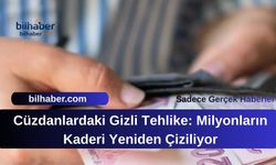 Cüzdanlardaki Gizli Tehlike: Milyonların Kaderi Yeniden Çiziliyor