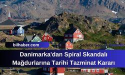 Danimarka'dan Spiral Skandalı Mağdurlarına Tarihi Tazminat Kararı