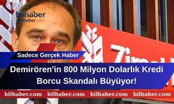 Demirören'in 800 Milyon Dolarlık Kredi Borcu Skandalı Büyüyor!