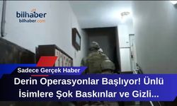 Derin Operasyonlar Başlıyor! Ünlü İsimlere Şok Baskınlar ve Gizli Ortaklıklar