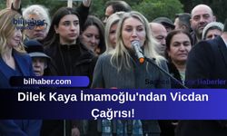 Dilek Kaya İmamoğlu'ndan Vicdan Çağrısı!