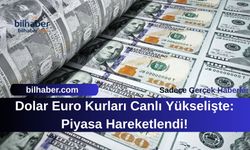 Dolar Euro Kurları Canlı Yükselişte: Piyasa Hareketlendi!