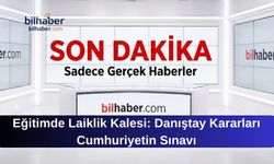 Eğitimde Laiklik Kalesi: Danıştay Kararları Cumhuriyetin Sınavı