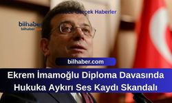 Ekrem İmamoğlu Diploma Davasında Hukuka Aykırı Ses Kaydı Skandalı