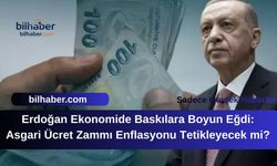 Erdoğan Ekonomide Baskılara Boyun Eğdi: Asgari Ücret Zammı Enflasyonu Tetikleyecek mi?