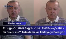Erdoğan'ın Gizli Sağlık Krizi: Akif Ersoy İftira mı Suçlu mu? Tutuklamalar Türkiye'yi Sarsıyor