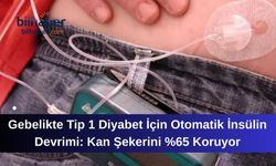 Gebelikte Tip 1 Diyabet İçin Otomatik İnsülin Devrimi: Kan Şekerini %65 Koruyor