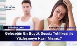 Geleceğin En Büyük Sessiz Tehlikesi ile Yüzleşmeye Hazır Mısınız?