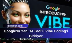 Google’ın Yeni AI Tool’u Vibe Coding’i Bitiriyor