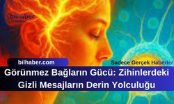 Görünmez Bağların Gücü: Zihinlerdeki Gizli Mesajların Derin Yolculuğu