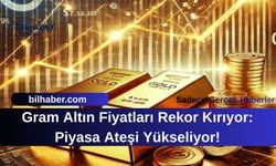 Gram Altın Fiyatları Rekor Kırıyor: Piyasa Ateşi Yükseliyor!