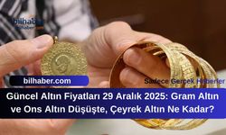 Güncel Altın Fiyatları 29 Aralık 2025: Gram Altın ve Ons Altın Düşüşte, Çeyrek Altın Ne Kadar?