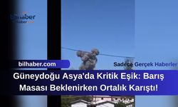 Güneydoğu Asya'da Kritik Eşik: Barış Masası Beklenirken Ortalık Karıştı!