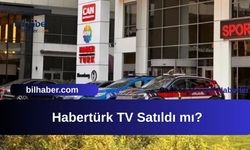 Habertürk TV Satıldı mı?