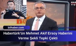 Habertürk'ün Mehmet Akif Ersoy Haberini Verme Şekli Tepki Çekti