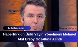 Habertürk'ün Ünlü Yayın Yönetmeni Mehmet Akif Ersoy Gözaltına Alındı