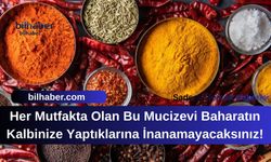 Her Mutfakta Olan Bu Mucizevi Baharatın Kalbinize Yaptıklarına İnanamayacaksınız!