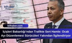 İçişleri Bakanlığı’ndan Trafikte Sert Hamle: Ocak Ayı Düzenlemesi Sürücüleri Yakından İlgilendiriyor