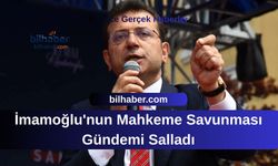 İmamoğlu'nun Mahkeme Savunması Gündemi Salladı