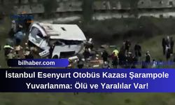İstanbul Esenyurt Otobüs Kazası Şarampole Yuvarlanma: Ölü ve Yaralılar Var!