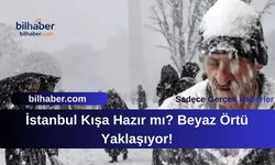 İstanbul Kışa Hazır mı? Beyaz Örtü Yaklaşıyor!