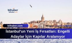 İstanbul'un Yeni İş Fırsatları: Engelli Adaylar İçin Kapılar Aralanıyor