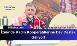 İzmir'de Kadın Kooperatiflerine Dev Destek Geliyor!