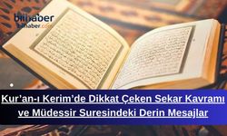 Kur’an-ı Kerim’de Dikkat Çeken Sekar Kavramı ve Müdessir Suresindeki Derin Mesajlar