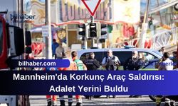 Mannheim'da Korkunç Araç Saldırısı: Adalet Yerini Buldu