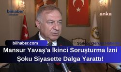 Mansur Yavaş'a İkinci Soruşturma İzni Şoku Siyasette Dalga Yarattı!