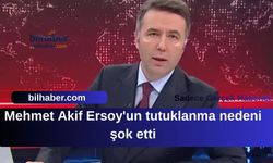 Mehmet Akif Ersoy'un tutuklanma nedeni şok etti