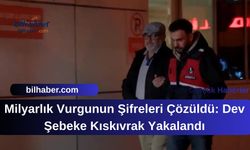 Milyarlık Vurgunun Şifreleri Çözüldü: Dev Şebeke Kıskıvrak Yakalandı