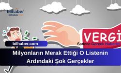 Milyonların Merak Ettiği O Listenin Ardındaki Şok Gerçekler
