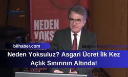 Neden Yoksuluz? Asgari Ücret İlk Kez Açlık Sınırının Altında!
