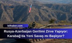 Rusya-Azerbaijan Gerilimi Zirve Yapıyor: Karabağ'da Yeni Savaş mı Başlıyor?