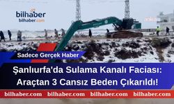 Şanlıurfa'da Sulama Kanalı Faciası: Araçtan 3 Cansız Beden Çıkarıldı!