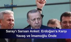 Saray'ı Sarsan Anket: Erdoğan'a Karşı Yavaş ve İmamoğlu Önde