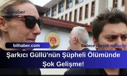Şarkıcı Güllü'nün Şüpheli Ölümünde Şok Gelişme!