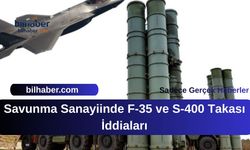 Savunma Sanayiinde F-35 ve S-400 Takası İddiaları