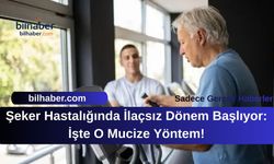 Şeker Hastalığında İlaçsız Dönem Başlıyor: İşte O Mucize Yöntem!