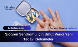 Sjögren Sendromu İçin Umut Verici Yeni Tedavi Gelişmeleri