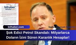 Şok Edici Petrol Skandalı: Milyarlarca Doların İzini Süren Karanlık Hesaplar!