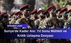 Suriye'de Kader Anı: Yıl Sonu Mühleti ve Kritik Uzlaşma Dosyası
