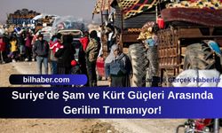 Suriye'de Şam ve Kürt Güçleri Arasında Gerilim Tırmanıyor!