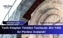 Tarih Kitapları Yeniden Yazılacak: Bin Yıllık Sır Perdesi Aralandı!