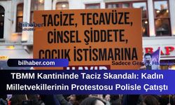 TBMM Kantininde Taciz Skandalı: Kadın Milletvekillerinin Protestosu Polisle Çatıştı