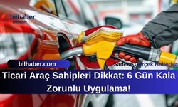 Ticari Araç Sahipleri Dikkat: 6 Gün Kala Zorunlu Uygulama!