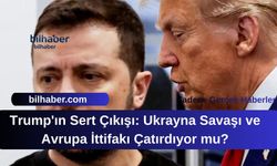 Trump'ın Sert Çıkışı: Ukrayna Savaşı ve Avrupa İttifakı Çatırdıyor mu?